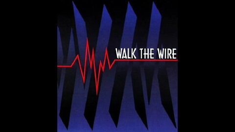 Walk The Wire – Hold On To Your Dreams