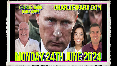 CHARLIE WARD DAILY NEWS WITH PAUL BROOKER DREW DEMI - MONDAY 24TH JUNE 2024