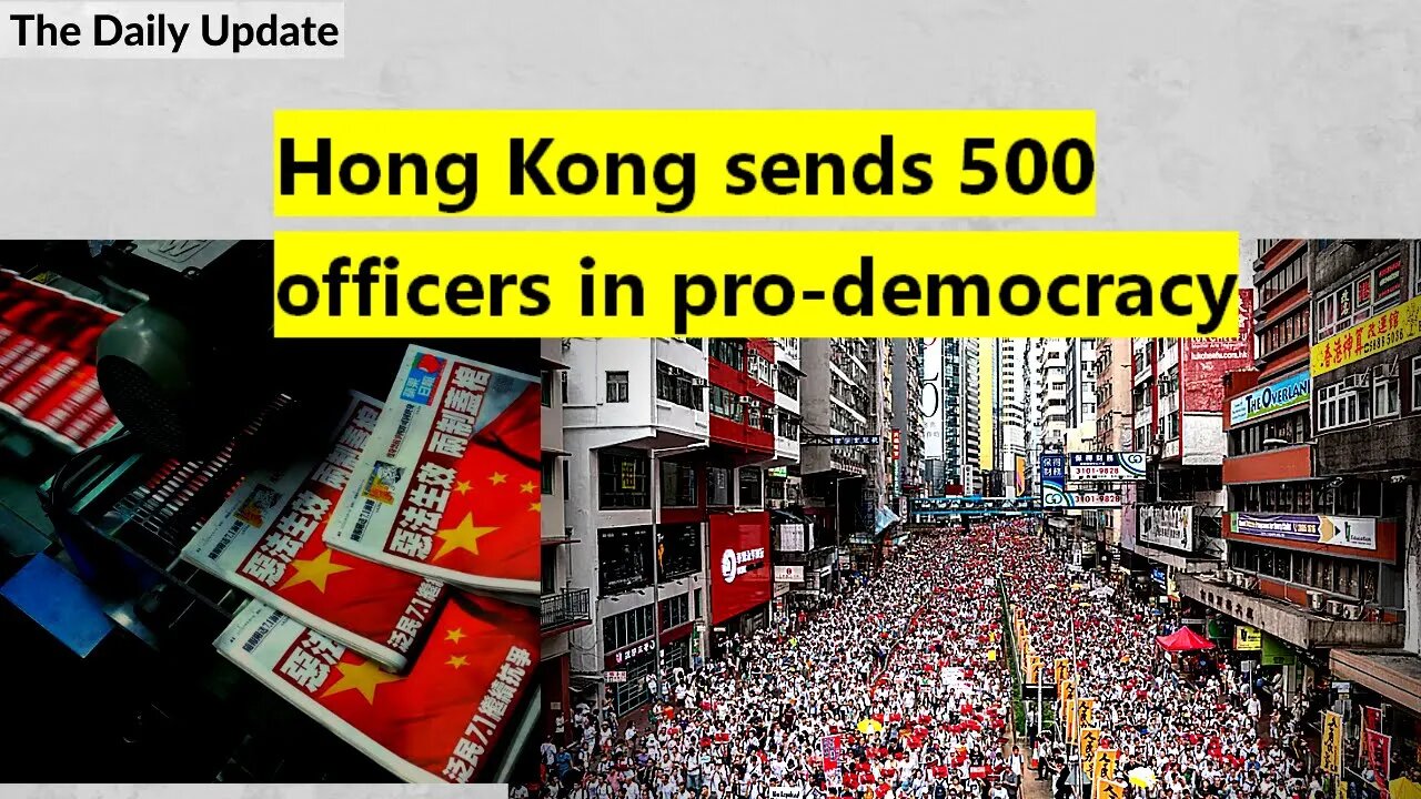 Hong Kong sends 500 officers in pro-democracy | The Daily Update