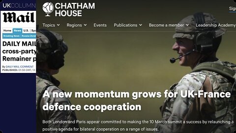 EU-UK Defence Complex Revived By Mandelson's Plotters - UK Column News - 22nd February 2023