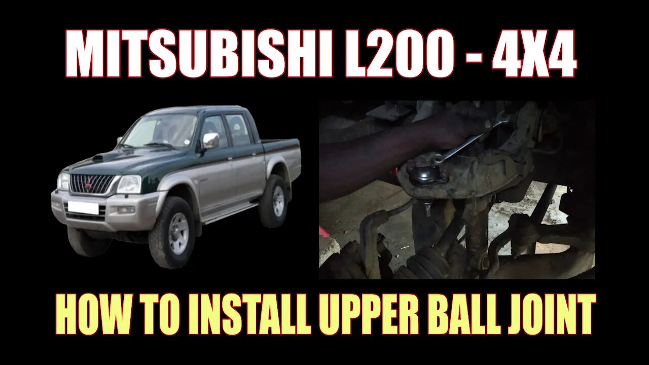 MITSUBISHI L200 ( 4X4 ) - HOW TO INSTALL UPPER BALL JOINT