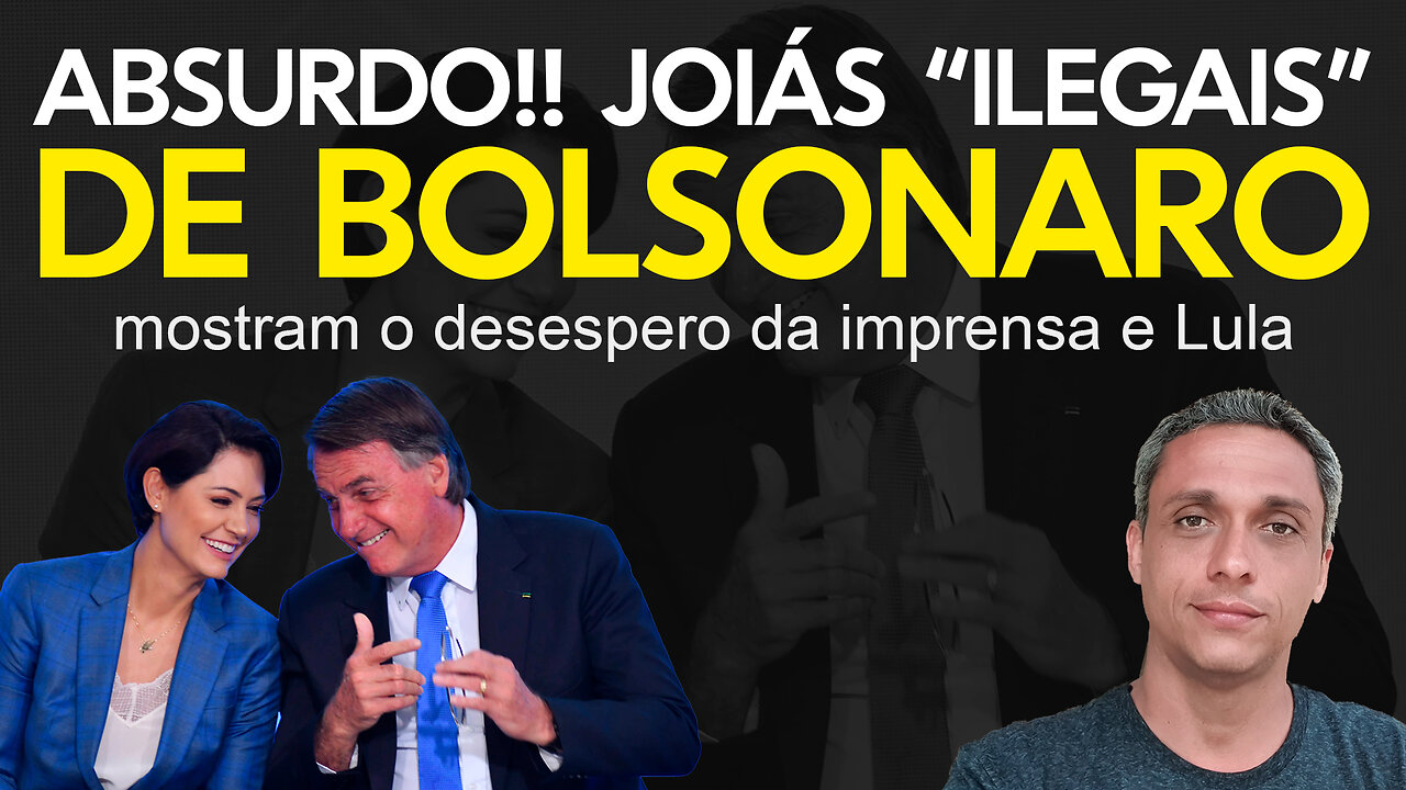 Absurdo! Bolsonaro e as joias "ilegais" só mostram o desespero da imprensa e do LULA