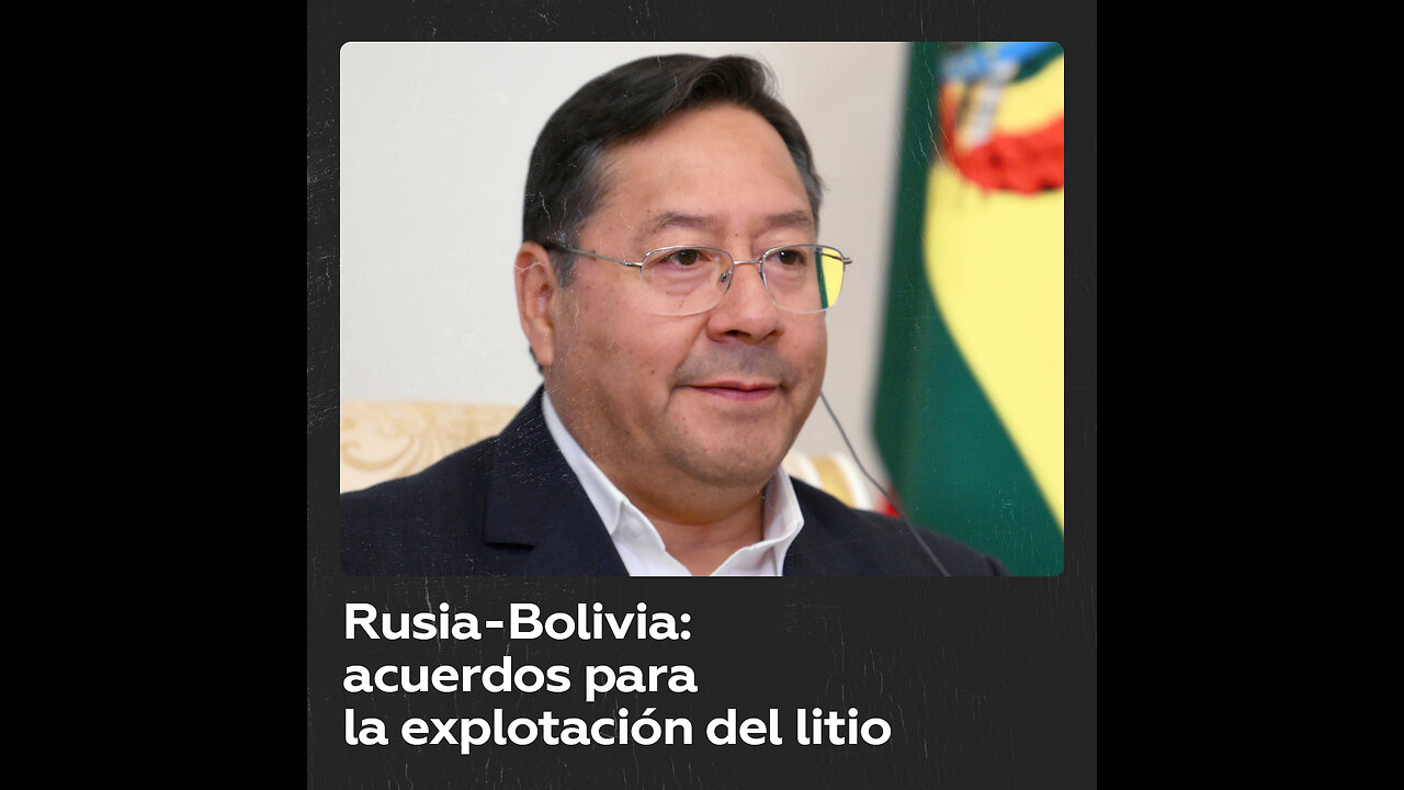 Luis Arce informa de acuerdos con Rusia para la explotación del litio