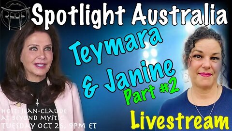 🔴LIVESTREAM: SPOTLIGHT AUSTRALIA WITH TEYMARA & JANINE & JeanClaude@BeyondMystic
