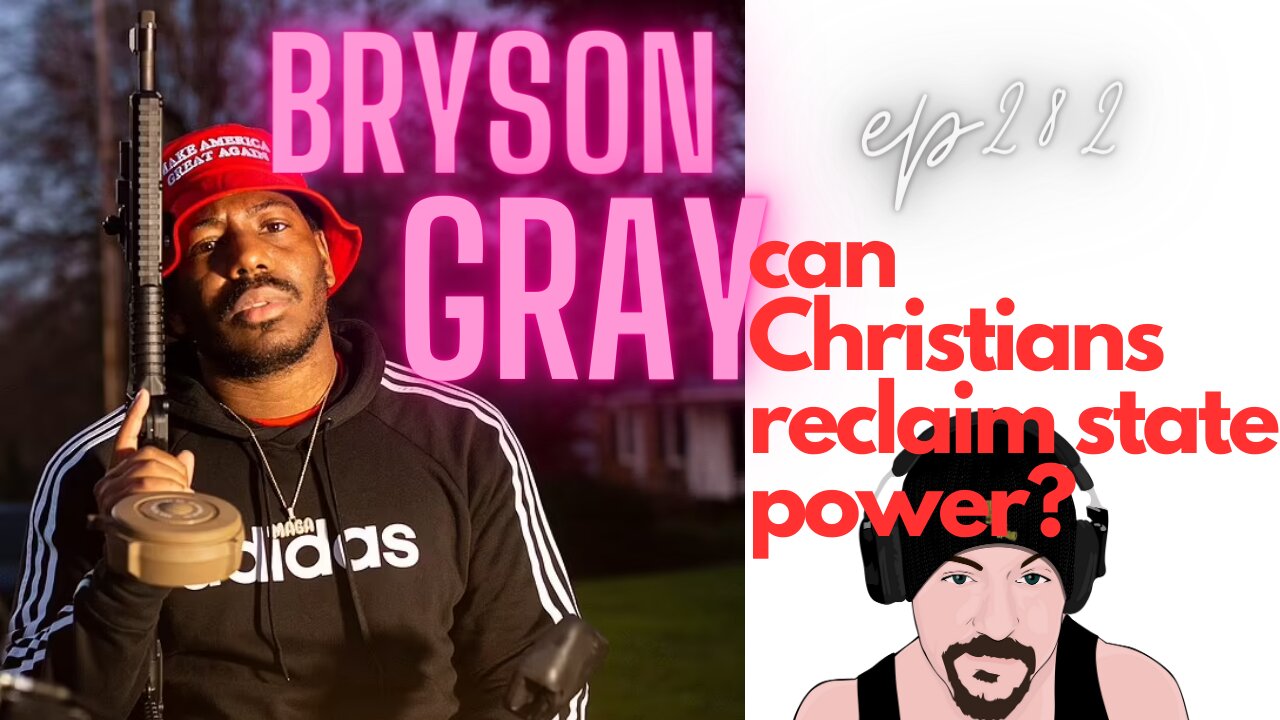 The Culture War with Bryson Gray