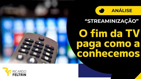 Análise: Em breve será o fim da TV paga como a conhecemos