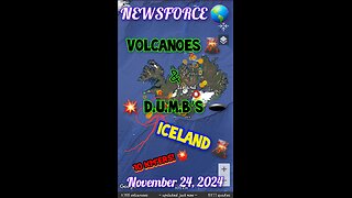 NEWSFORCE 🌎 SPECIAL REPORT 📕 Volcanos 🌋 & D.U.M.B's 🕳 Iceland 🇮🇸 LA Palma Island 11-24-24