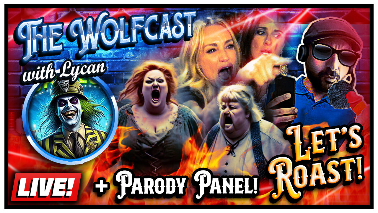 🔴 CRAMA Roast and Parody Panel! (+ Cuck Report) | The Wolfcast (6/21/2024)