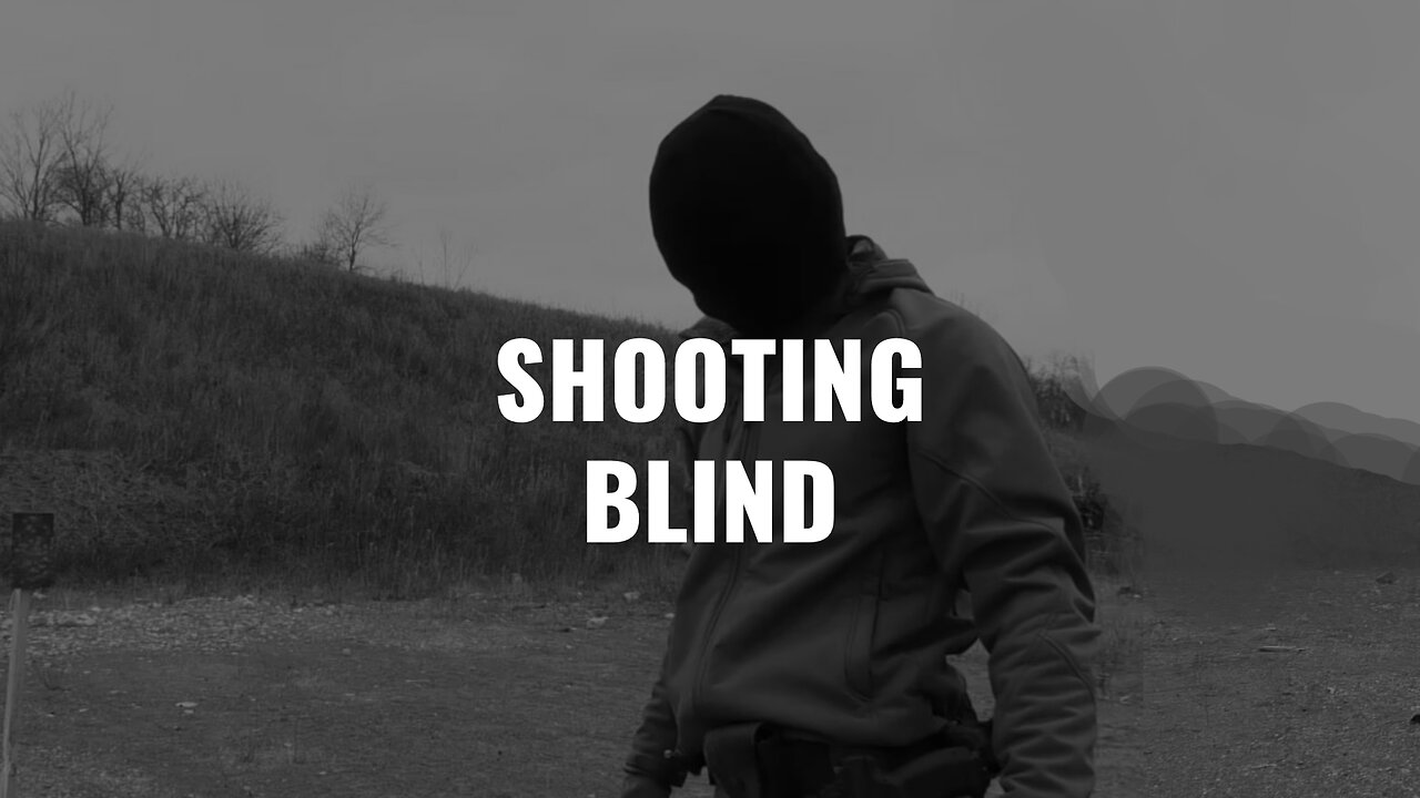 Shooting Blind - What is blindfire?