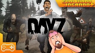 DAYZ (LIVE) #25 🧟 | EVOLUINDO + JOGANDO