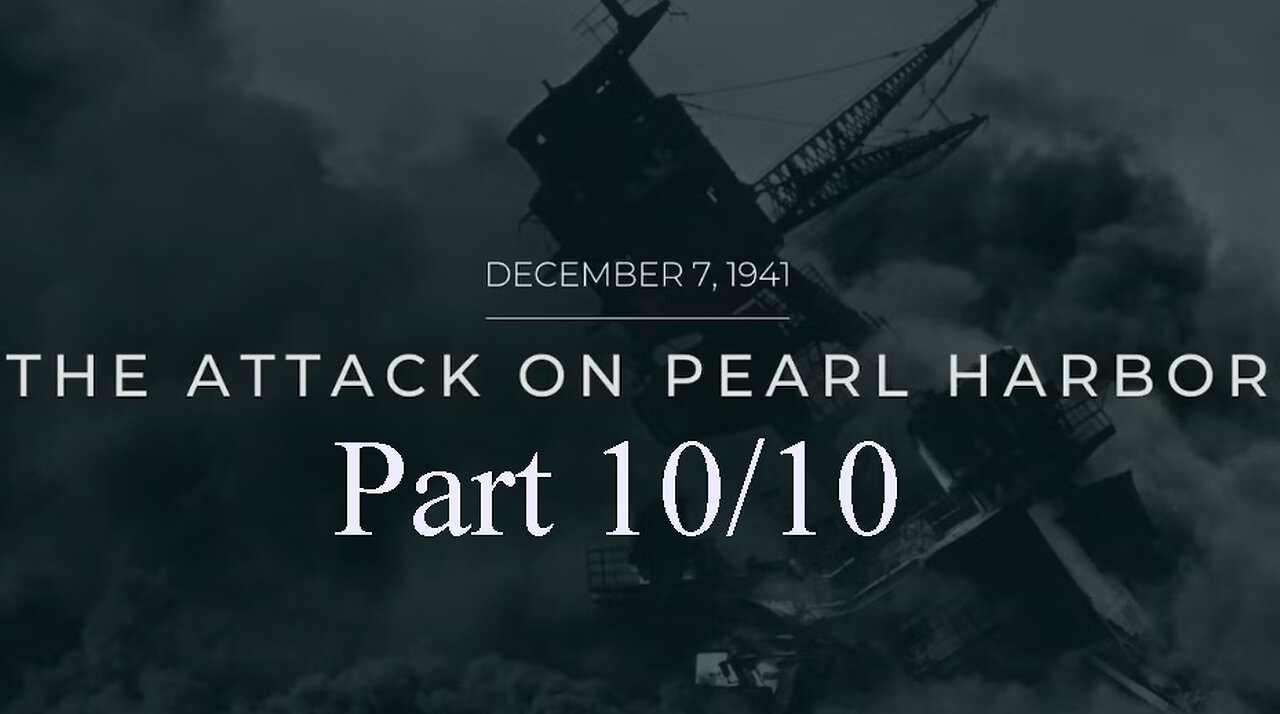 The Road to War - Pearl Harbor Part 10/10 | Pearl Harbor | World War Two