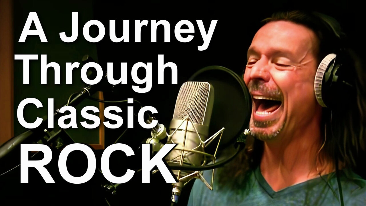 A Journey Through Classic Rock - Ken Tamplin Vocal Academy