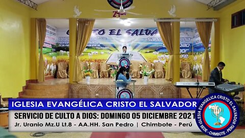 SERVICIO DE CULTO A DIOS: DOMINGO 05 DICIEMBRE 2021