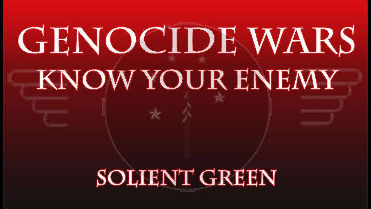 GENOCIDE WARS: SOYLENT GREEN - ASSISTED SUICIDE FOOD (MIRROR AT WILL)