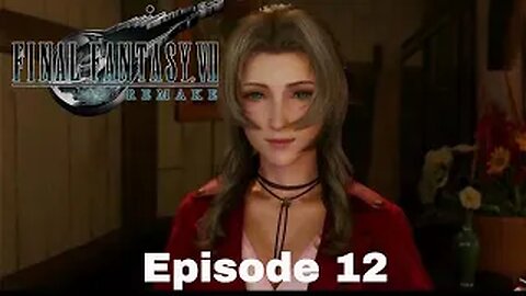 FINAL FANTASY VII REMAKE Episode 12 Leaf House