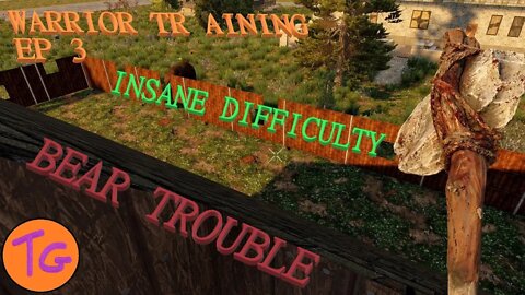 Warrior Training Insane Difficulty EP 3 - Bear Trouble