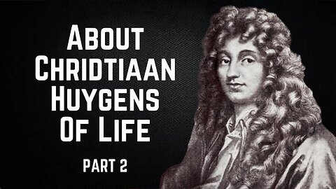 About Christiaan Huygens Of Life 😱 || Christiaan Huygens