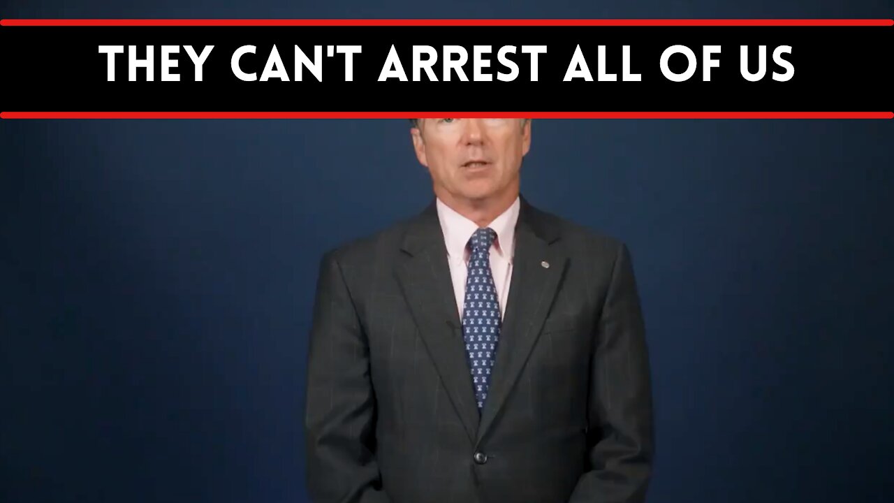 Sen. Rand Paul: They Can't Arrest All Of Us