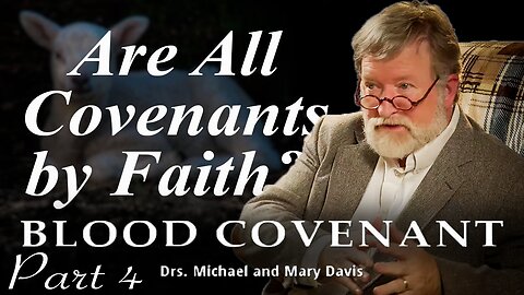 A Covenant of Faith; Blood Covenant Part 4