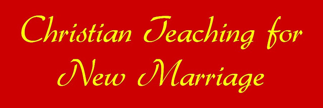 Christian Teaching for New Marriage