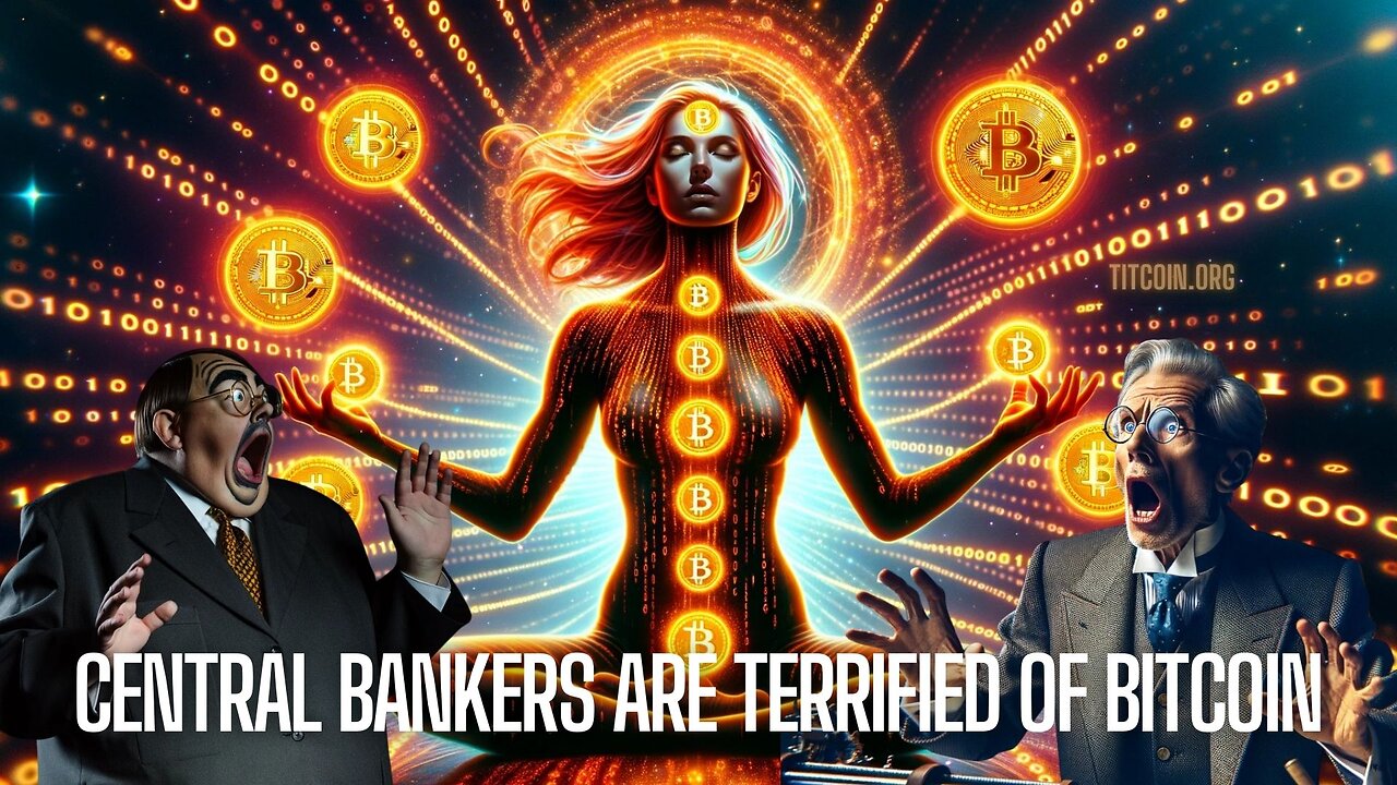 Central Bankers are TERRIFIED of Bitcoin