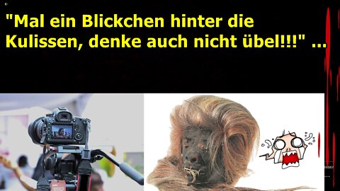 "Ein kleiner Blick hinter die Kulissen, usw.!!!“ …