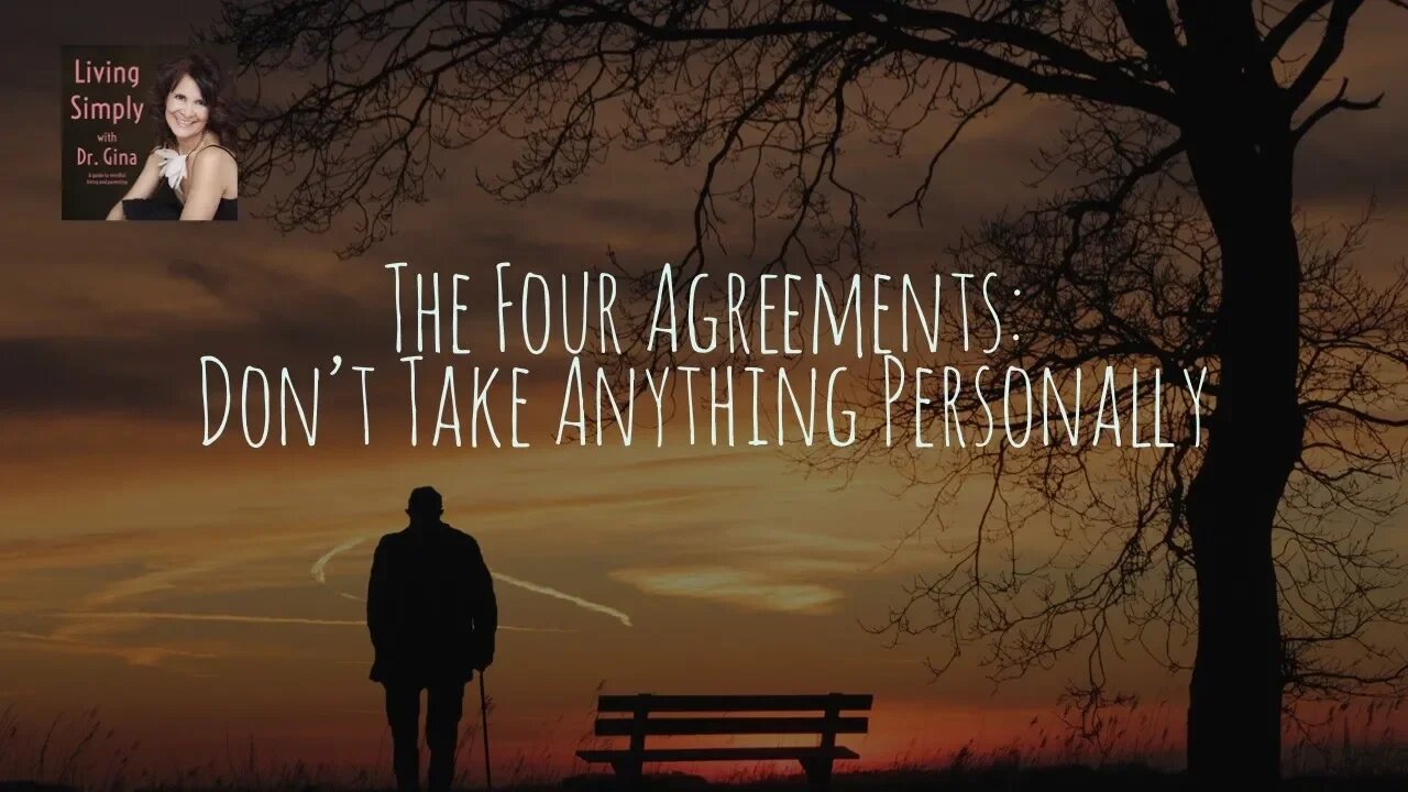 The Four Agreements: Don't Take Anything Personally