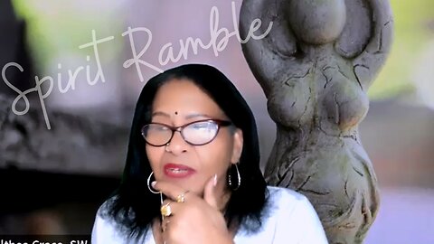 📿SPIRIT RAMBLE : REWIND AND REFRAME