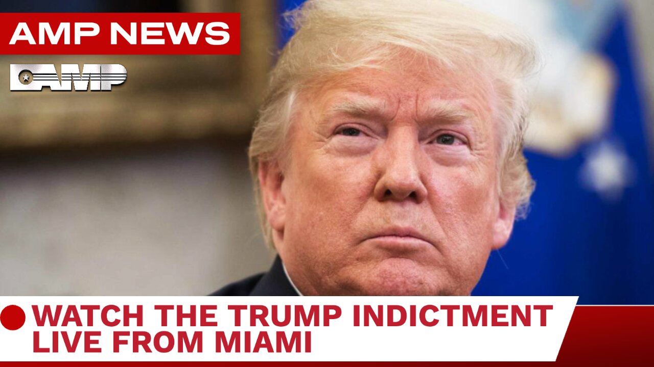 AMPNEWS BREAKING NEWS I WATCH THE TRUMP INDICTMENT LIVE FROM MIAMI