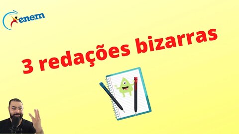 3 redações (reais) bizarras: não cometa esses erros!