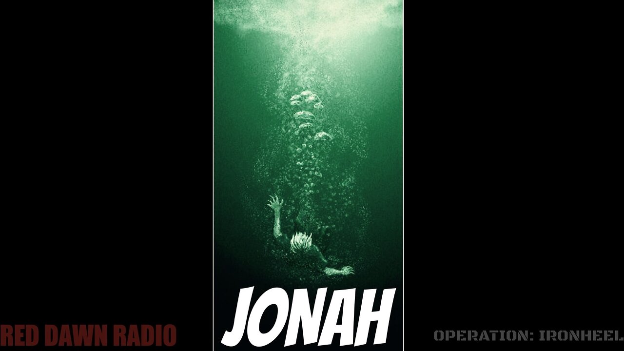 Operation: Ironheel (Jonah 3-4)