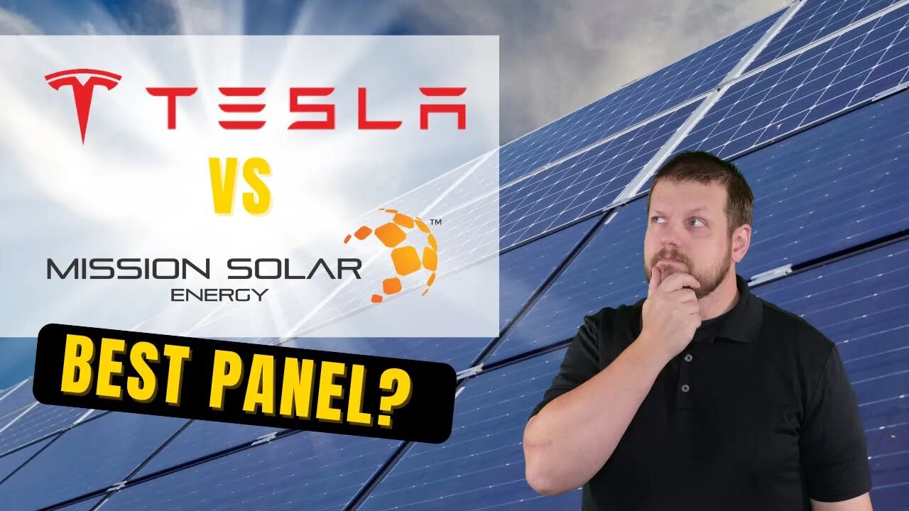 Best Solar Panel? - Tesla Panels vs Mission Solar Energy