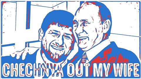 cumtown russia chechnya crimea invasion