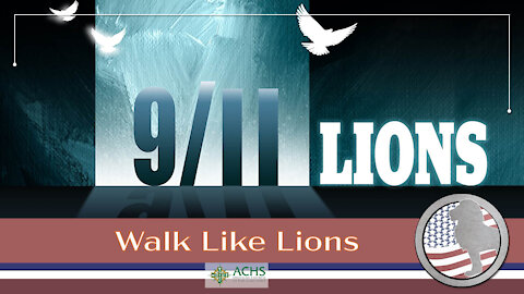 "9/11 Lions" Walk Like Lions Christian Daily Devotion with Chappy Sep 13, 2021