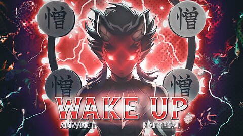 HANTENGU WAKE UP[AMV/EDIT] DEMON SLAYER S3 EP7