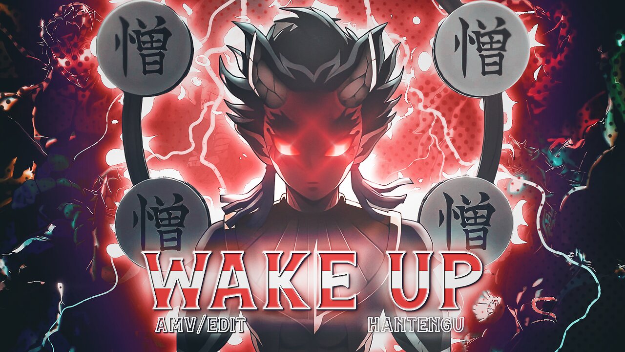 HANTENGU WAKE UP[AMV/EDIT] DEMON SLAYER S3 EP7