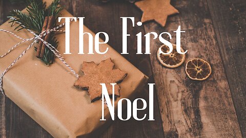 Beautiful Relaxing Christmas Music - "The First Noel"