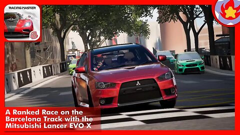 A Ranked Race on the Barcelona Track with the Mitsubishi Lancer EVO X | Racing Master