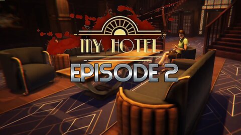 We Pleased Our First Guests, But Whats This… The Mafia!?… This Cant Be Good! | My Hotel - Episode 2