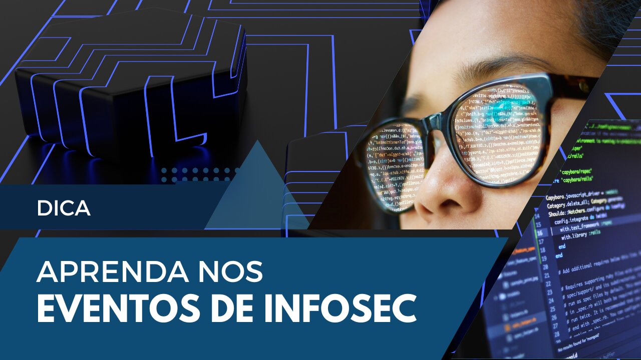 Descubra as Novidades: O Que Você Pode Aprender em Eventos de Segurança da Informação!