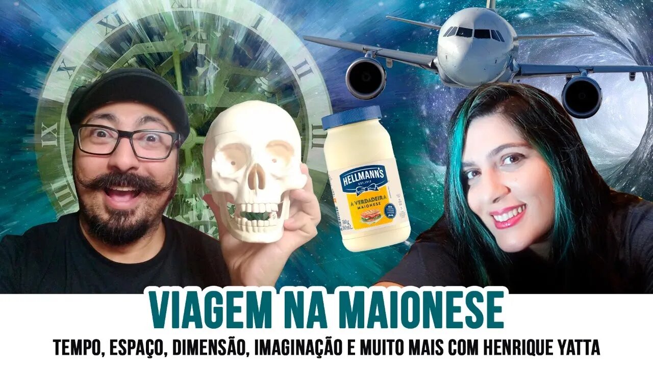 Viajando na Maionese - Tempo, Espaço, Dimensões , Imaginação e muito mais