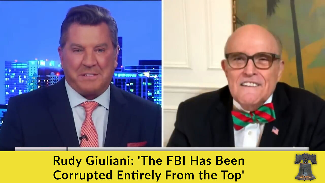 Rudy Giuliani: 'The FBI Has Been Corrupted Entirely From the Top'