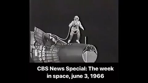 😂 CBS News Special: The week in space, June 3rd 1966 😂