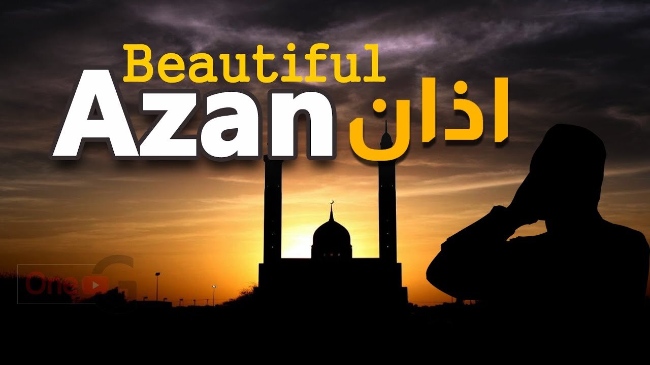 Beautiful Azan , ALLAH Hu AKBAR,