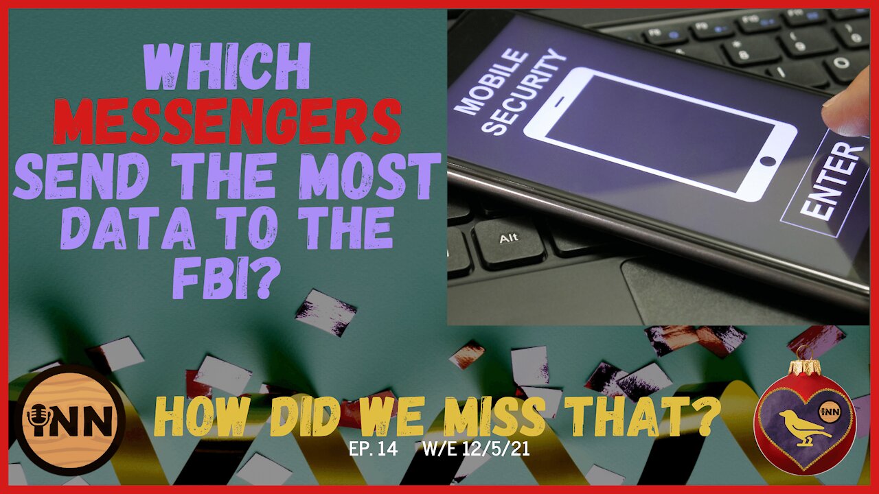 Which Messengers Send the Most Data to the FBI?| [react] a clip from How Did We Miss That? Ep 14