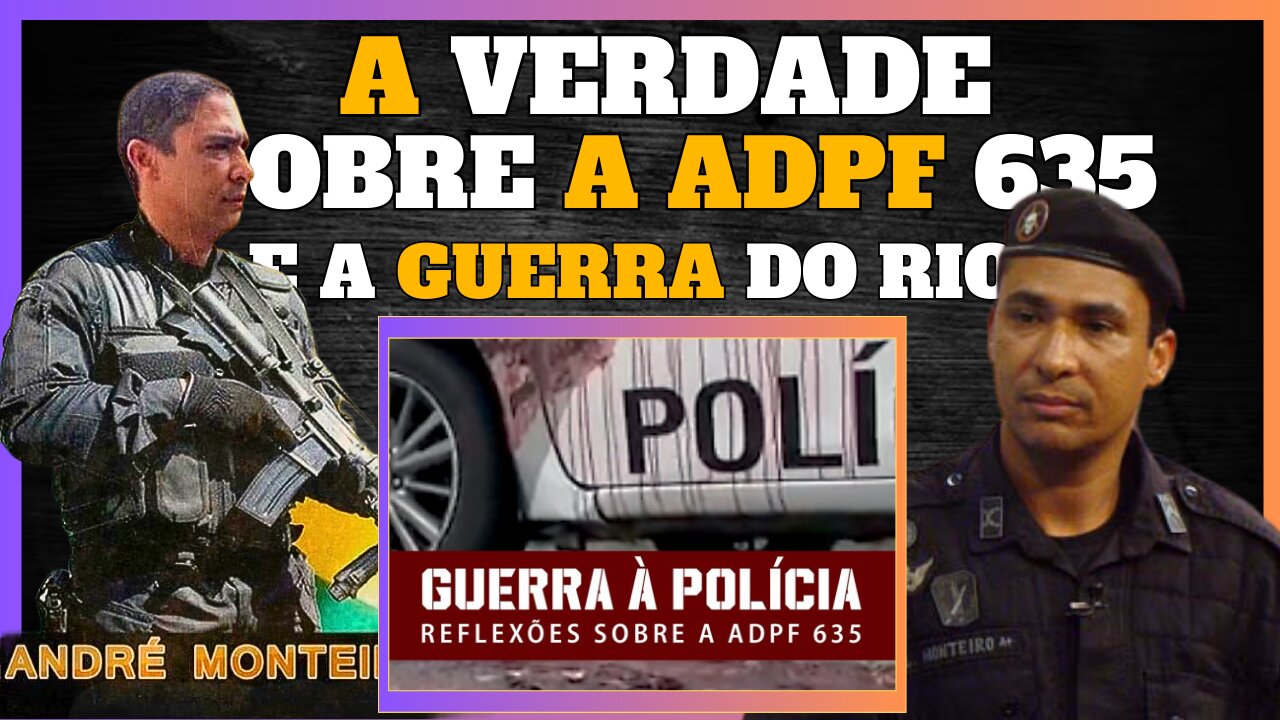 A verdade sobre a ADPF 635 e a guerra do Rio/ LEI QUE ESTA AFUNDANDO O ESTADO DO RIO DE JANEIRO