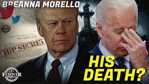 Did Gerald Ford Predict Joe Biden's Death? - Breanna Morello | Flyover Conservatives