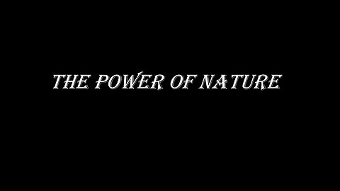 The Power of Nature