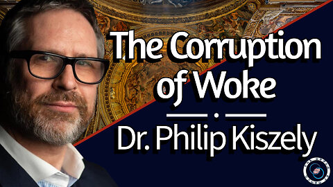 The Corruption of Woke with Dr Philip Kiszely | #82