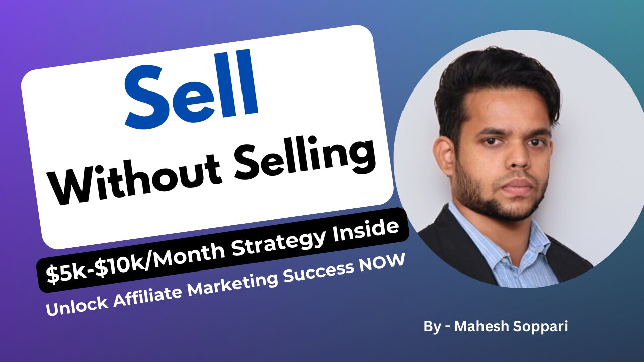 Urgent! How to Sell Without Selling in Affiliate Marketing | Make Money Online Fast